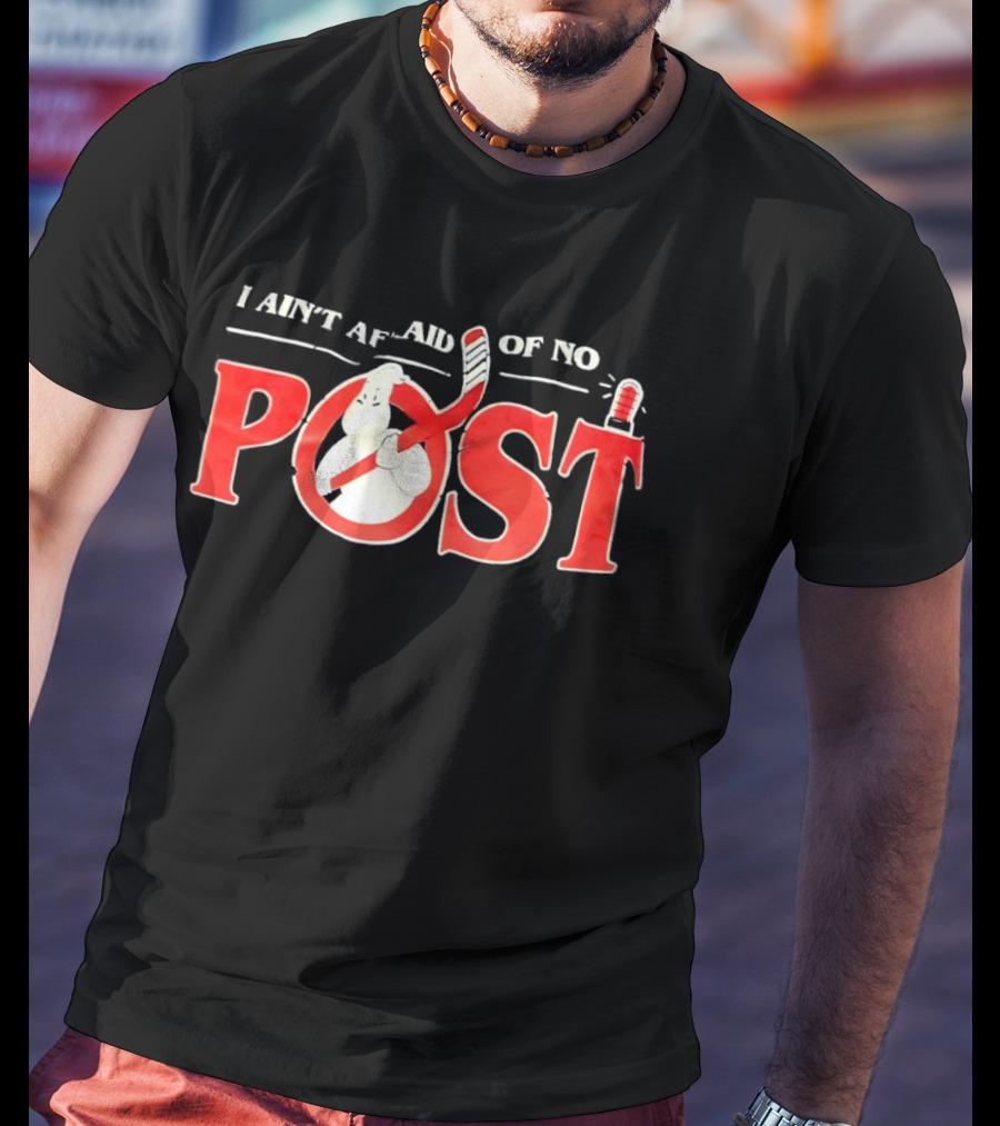 I Ain’t Afraid Of No Post Style Ghostbusters T-Shirt