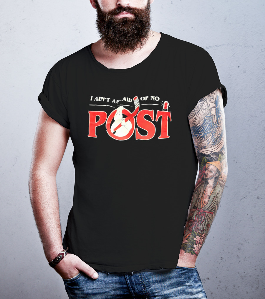 I Ain’t Afraid Of No Post Style Ghostbusters T-Shirt