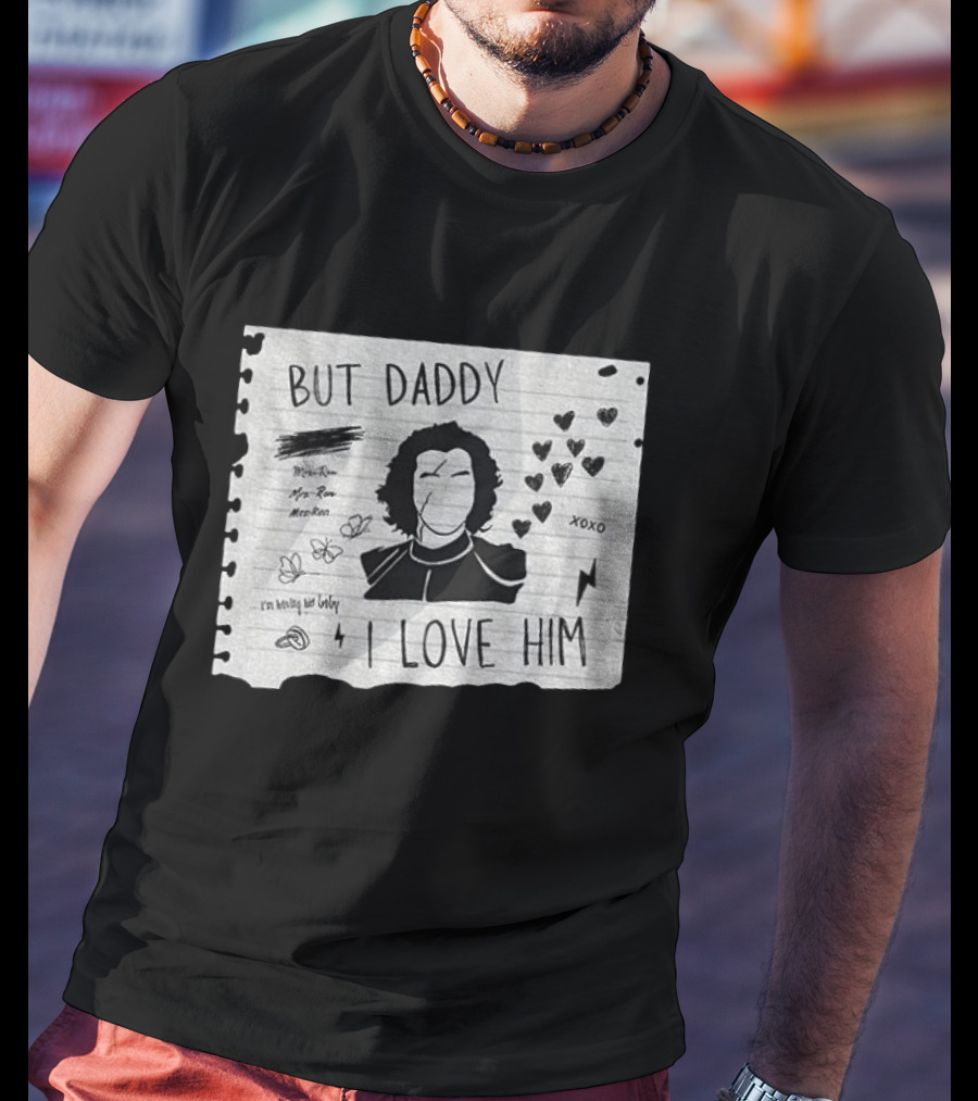 But Daddy I Love Him Kylo Ren Star Wars Mashup TTPD Xoxo Hearts T-Shirt