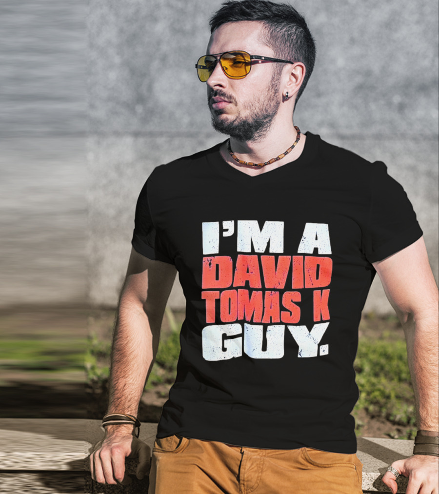 I'm A David Tomasek Guy Edmonton Oilers Hockey Fan T-Shirt