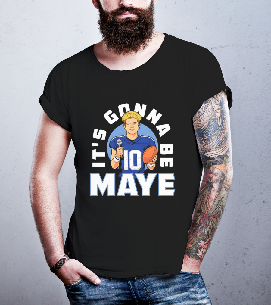 New England Patriots It's Gonna Be Maye 10 Football T-Shirt