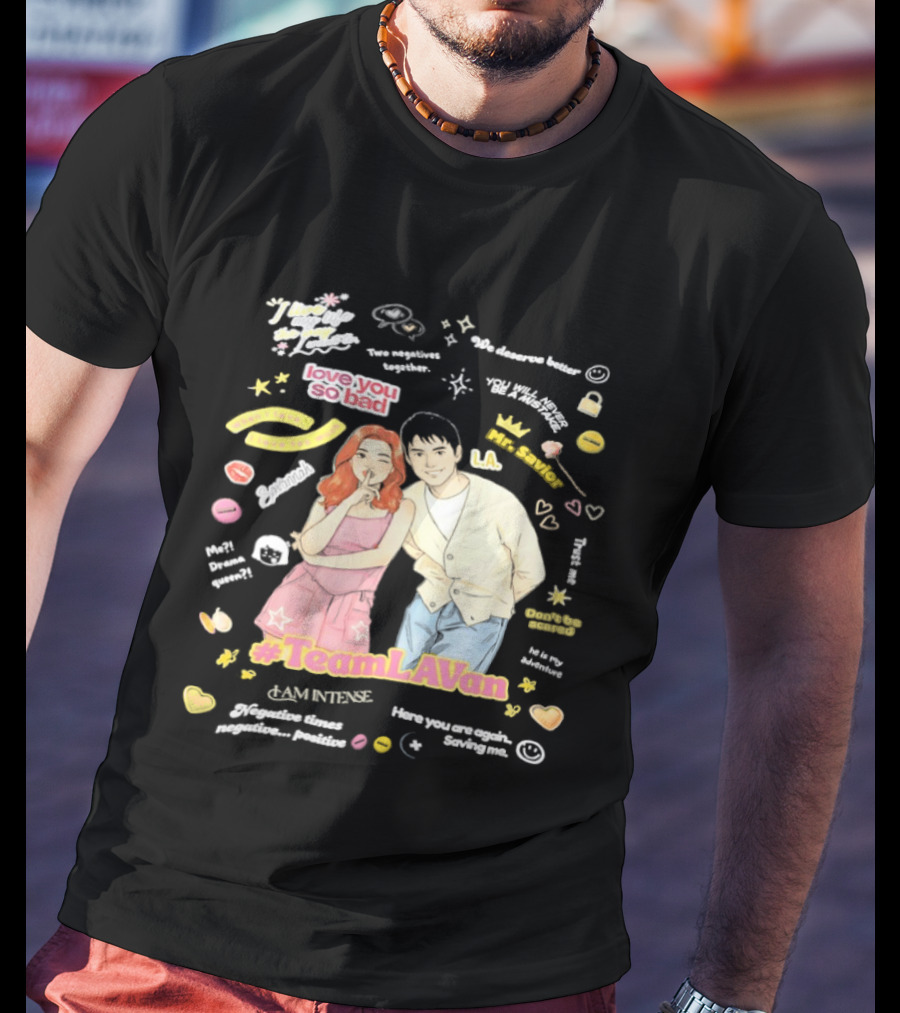 Love You So Bad Team LAVan I Am Intense Retro Style Vibrant Pop Culture T-Shirt
