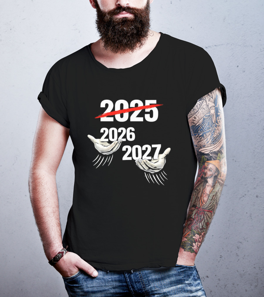 2025 2026 2027 Celebration Meme Hands T-Shirt
