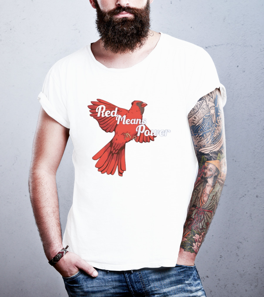 Red Means Power Cardinal Bird Bold T-Shirt