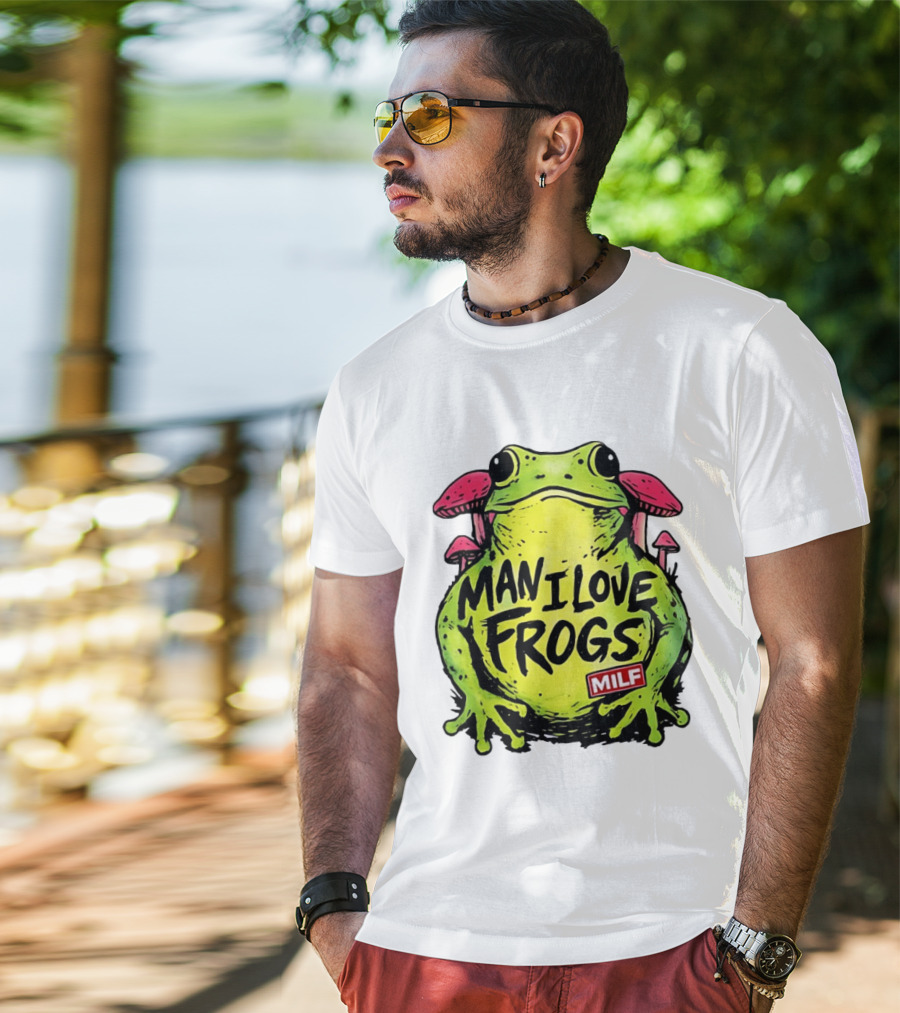 Man I Love Frogs MILF Funny Frog And Mushroom T-Shirt