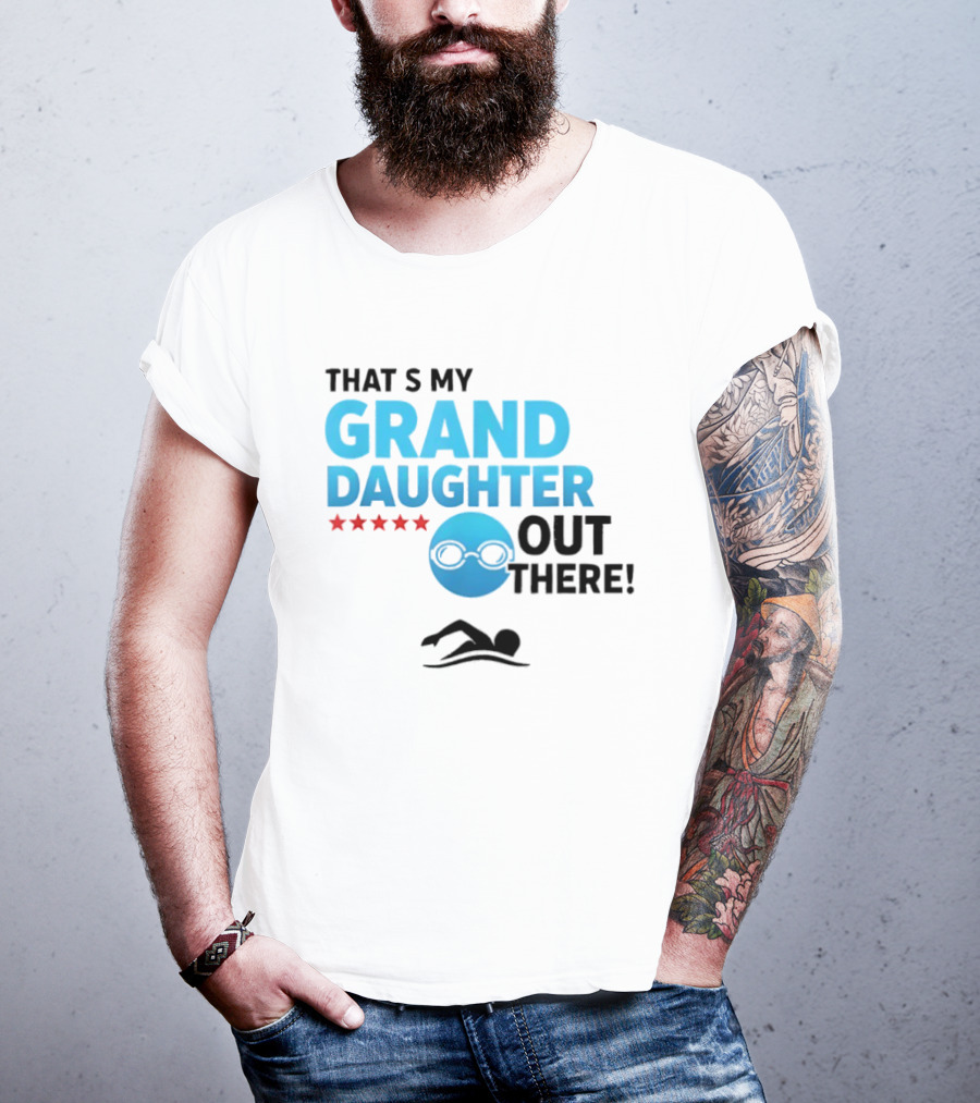 That's My Granddaughter Out There Proud Supportive Grandpa T-Shirt