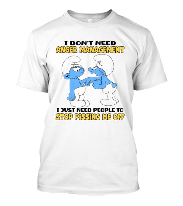 Smurf Anger Management Stop Pissing Me Off T-Shirt