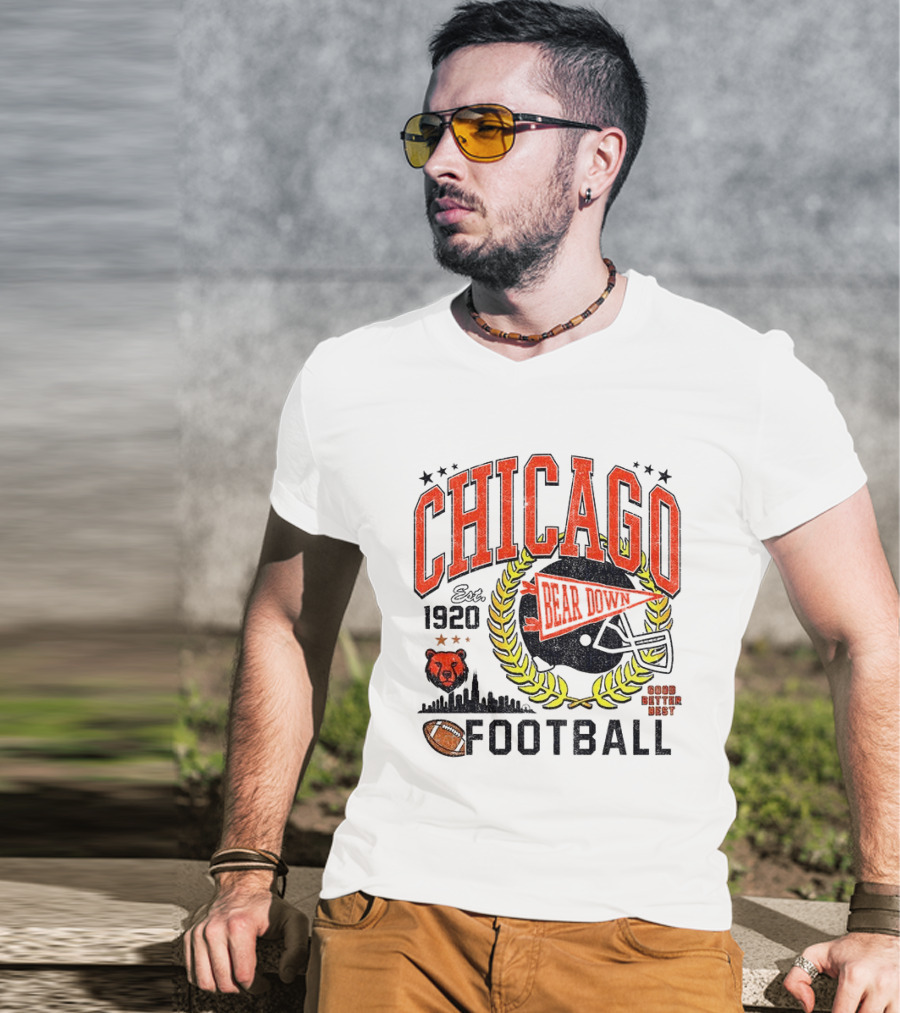Chicago Bear Down 1920 Football Good Better Best T-Shirt
