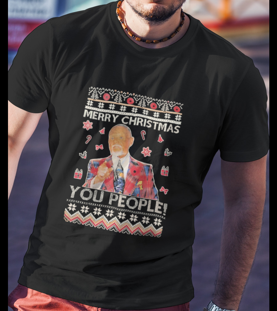 Merry Christmas You People Don Cherry Ugly Sweater T-Shirt