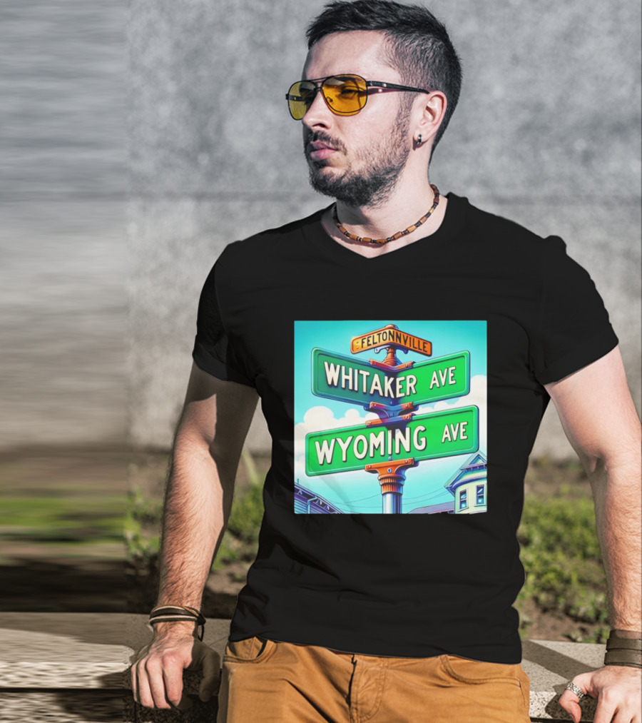 Feltonville Whitaker Ave Wyoming Ave Philadelphia Street Signs T-Shirt
