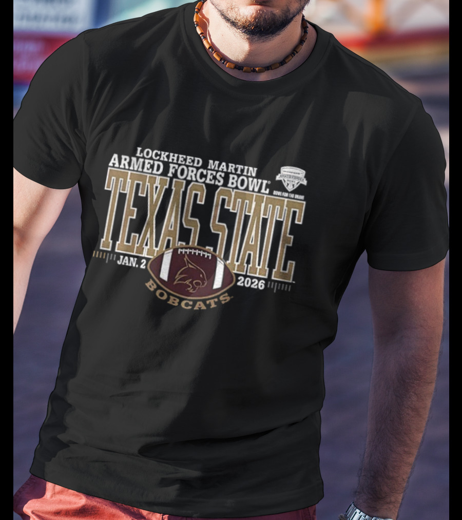 Lockheed Martin Armed Forces Bowl Texas State Bobcats Jan 2 2026 T-Shirt