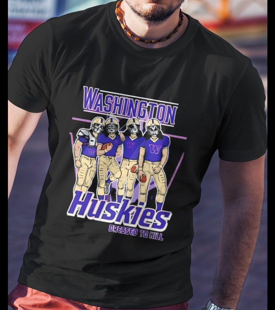 Washington Huskies Dressed To Kill Football Team T-Shirt