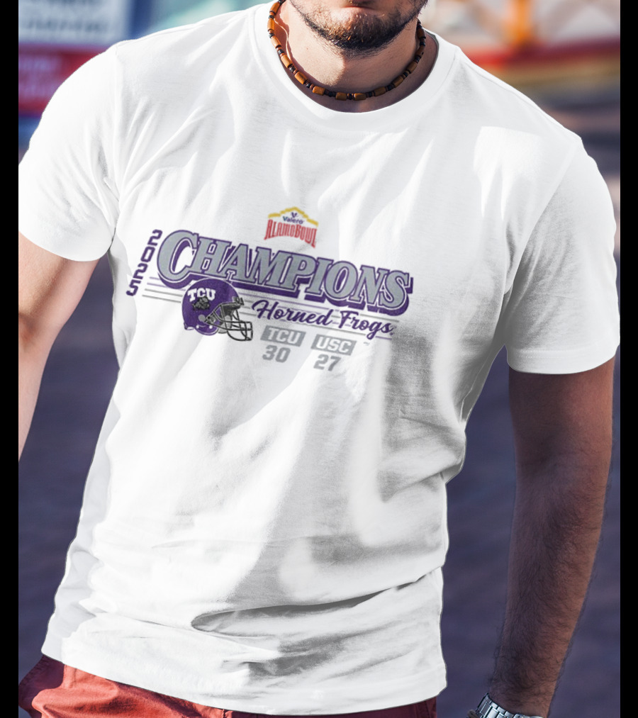TCU Champions Horned Frogs 2025 Valero Alamo Bowl Victory Score 30 27 T-Shirt