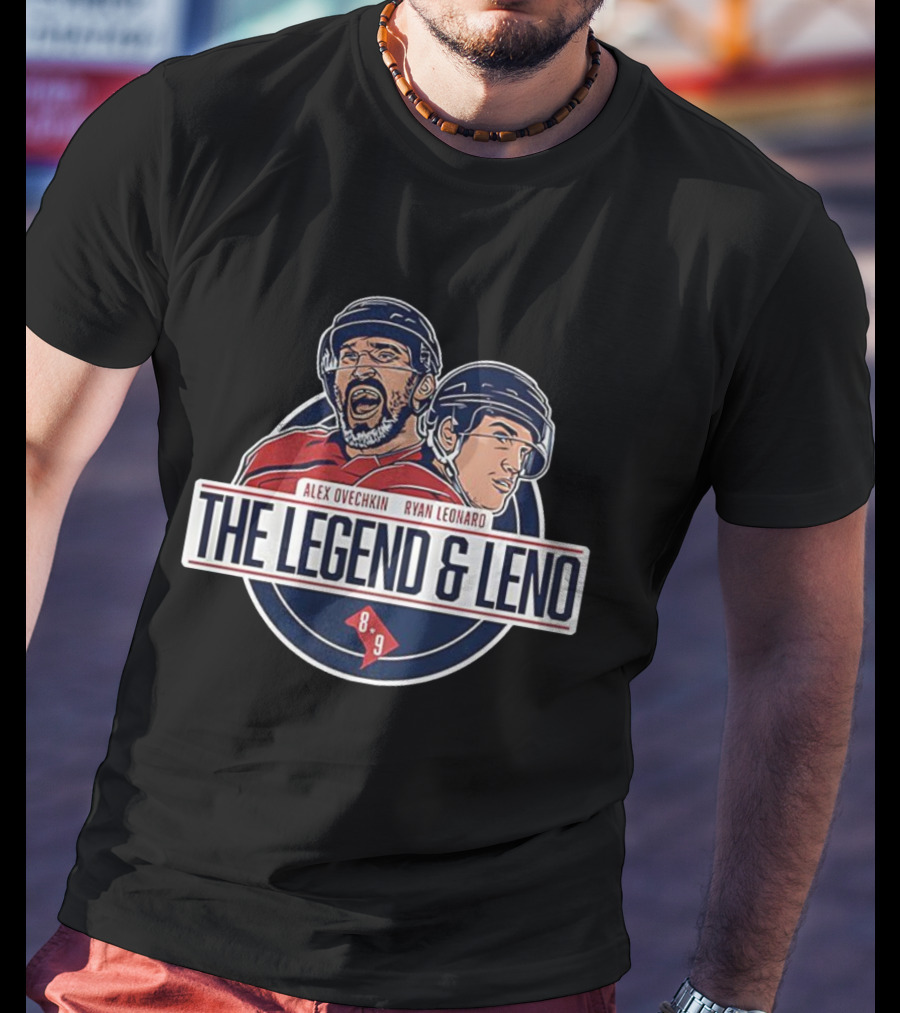Alex Ovechkin Ryan Leonard The Legend & Leno Washington Capitals 8 9 T-Shirt