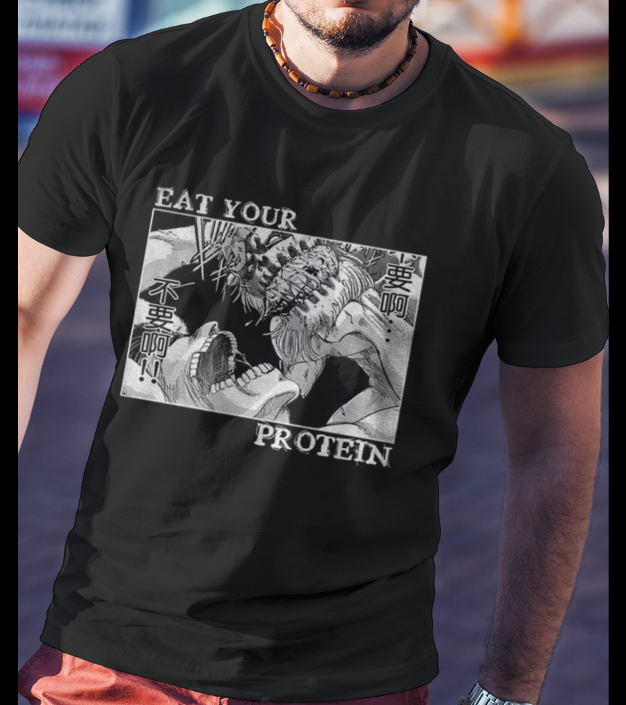 Eren Yeager Eat Your Protein Attack On Titan T-Shirt
