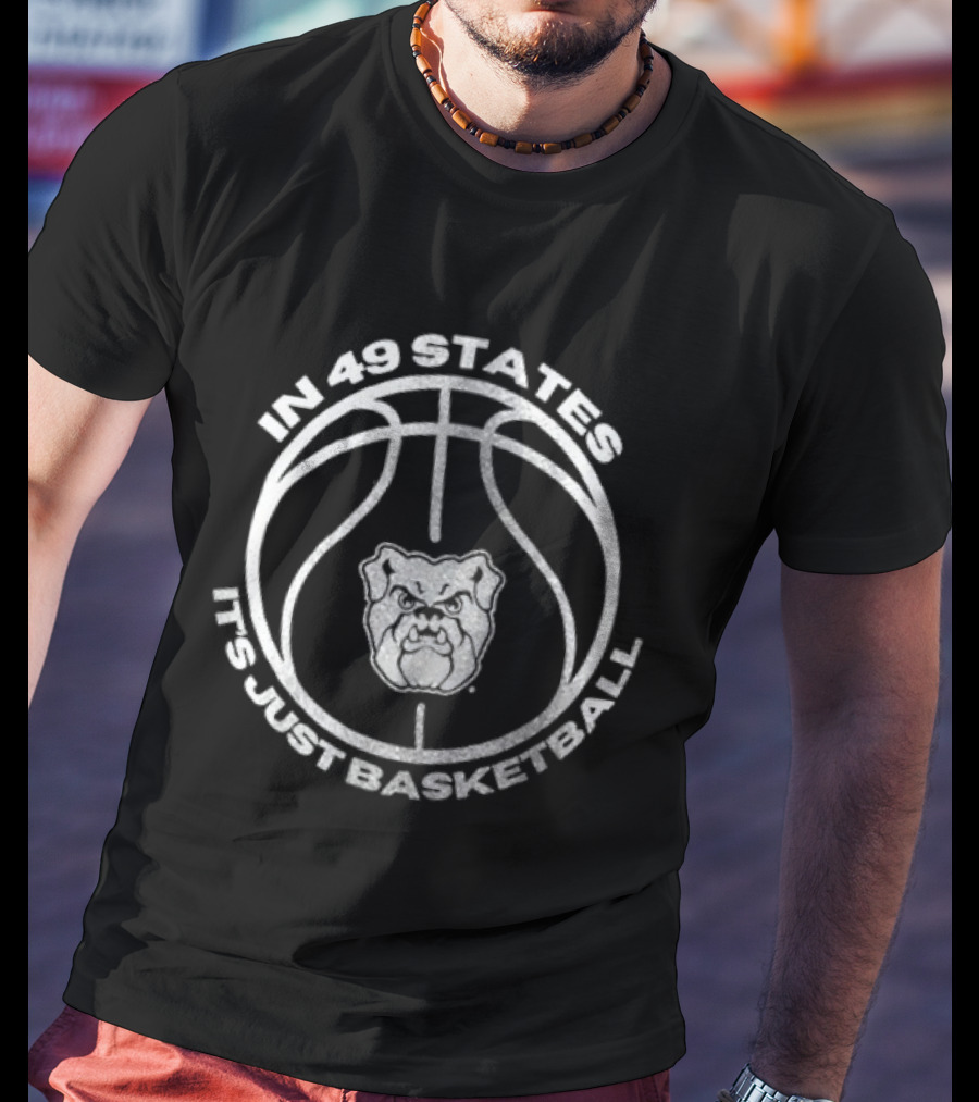 In 49 States It’s Just Basketball Dates Schedule T-Shirt