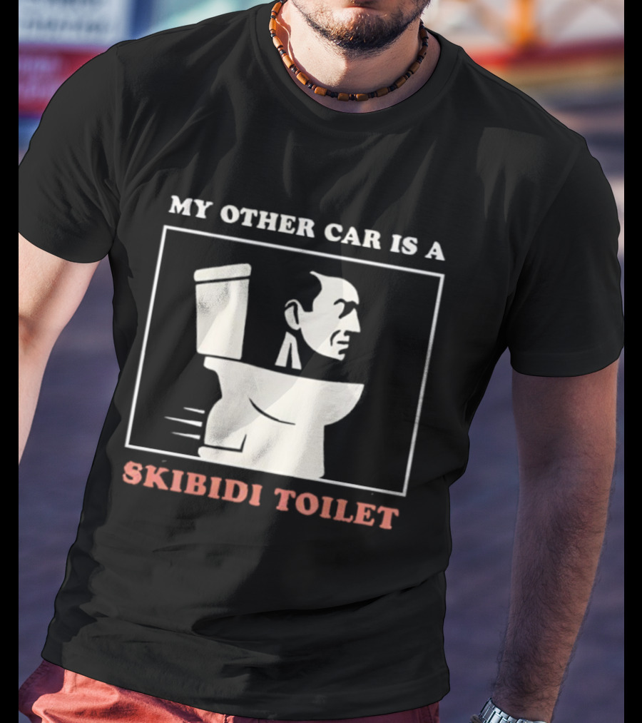 My Other Car Is A Skibidi Toilet Meme Humor T-Shirt