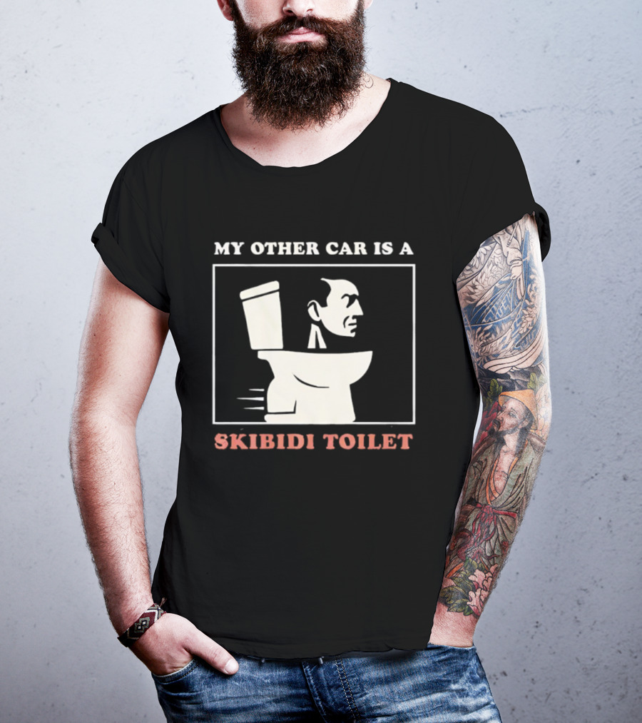 My Other Car Is A Skibidi Toilet Meme Humor T-Shirt