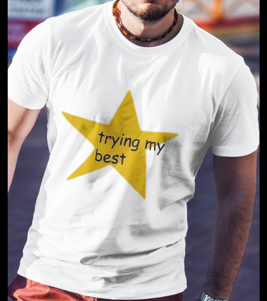 Trying My Best Gold Star Positive Effort T-Shirt