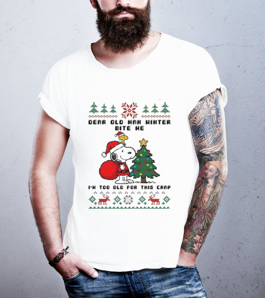 Snoopy Woodstock Dear Old Man Winter Bite Me I'm Too Old For This Christmas T-Shirt