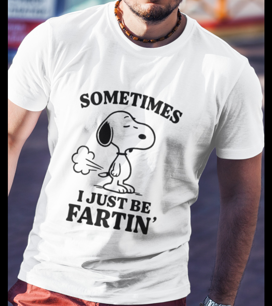 Snoopy Sometimes I Just Be Fartin' Peanuts Humor T-Shirt