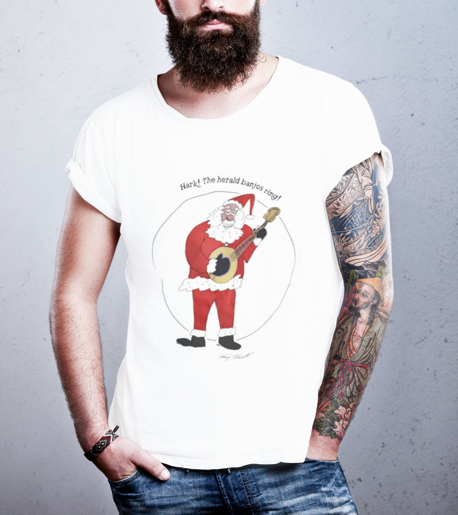 Tony Trischka Hark The Herald Banjos Ring Santa Claus Banjo T-Shirt