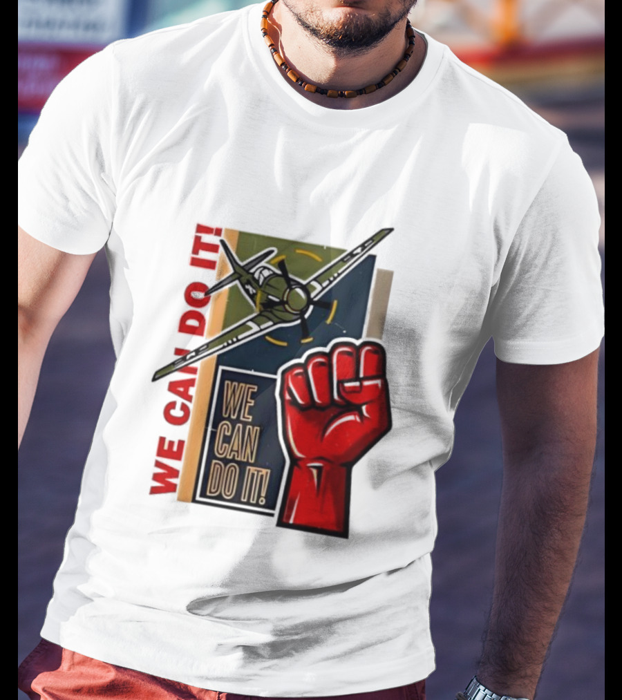 We Can Do It Fist And Plane Motivation T-Shirt