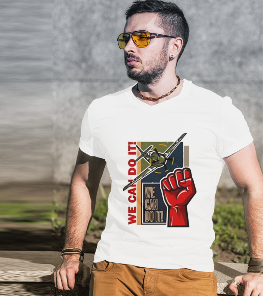 We Can Do It Fist And Plane Motivation T-Shirt
