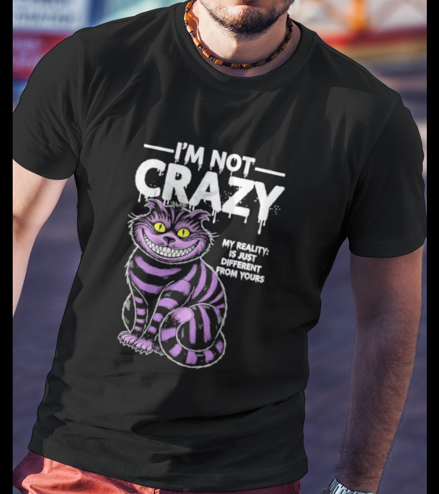 Cat Purple I’m Not Crazy My Reality Is Different From Yours T-Shirt