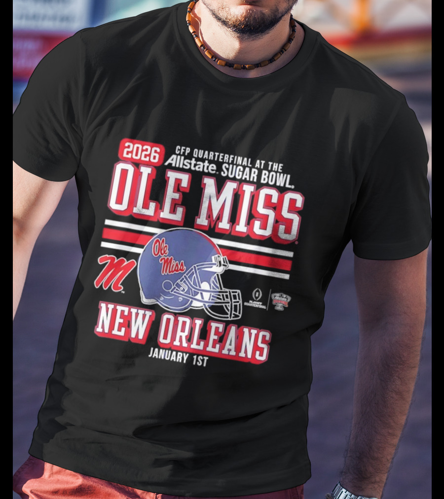 2026 Ole Miss Rebels CFP Quarterfinal Allstate Sugar Bowl New Orleans January 1st T-Shirt