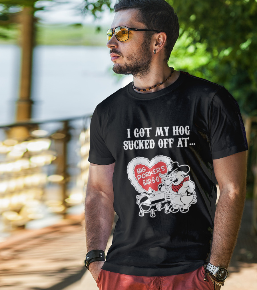 I Got My Hog Sucked Off At Big Porker's Bar B Q Classic Humor T-Shirt