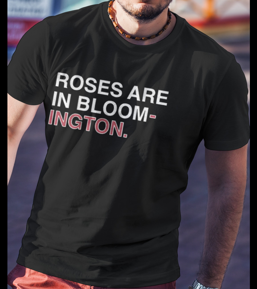 Roses Are In Bloomington Indiana Hoosiers Football Bowl Game Rose T-Shirt
