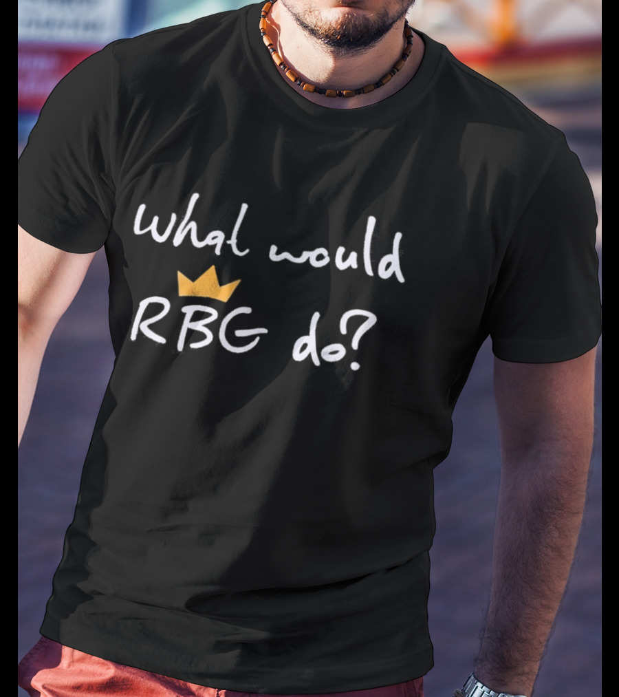 What Would RBG Do Crown T-Shirt