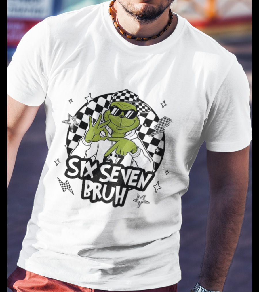 Grinch Six Seven Bruh Meme Christmas T-Shirt
