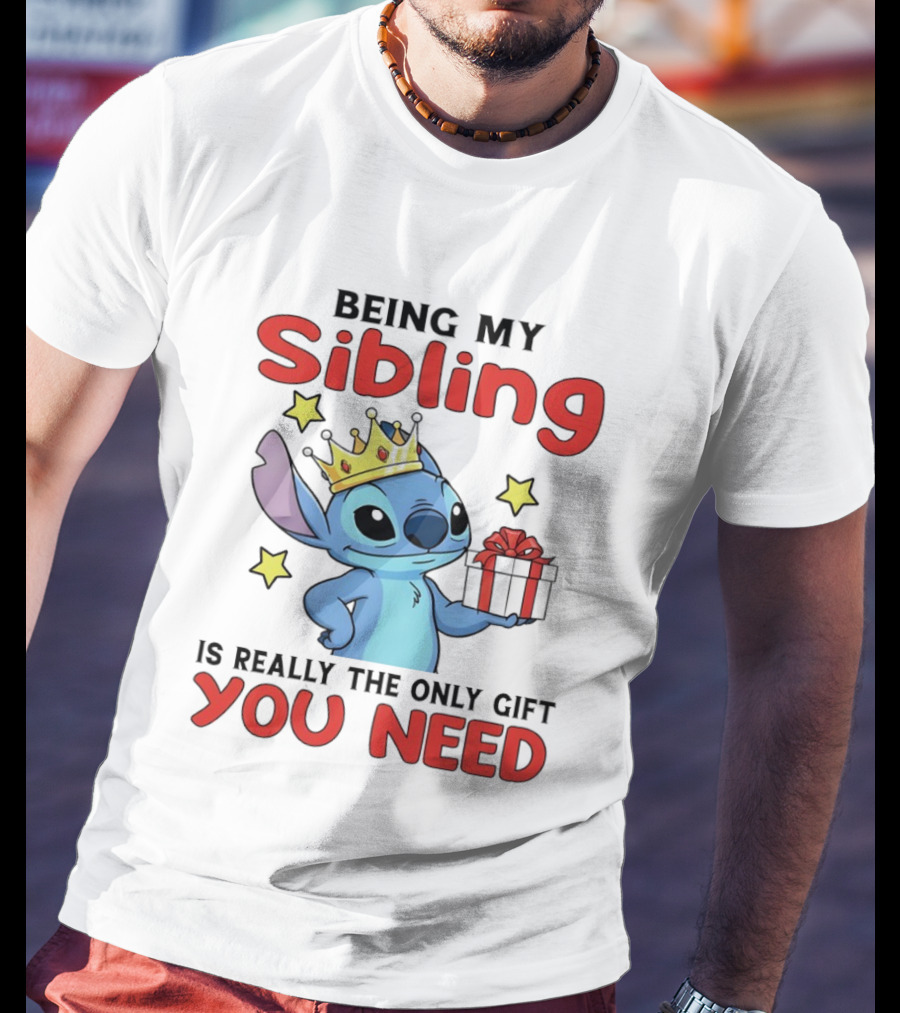 Stitch Crowned Sibling You Need Gift And Stars T-Shirt