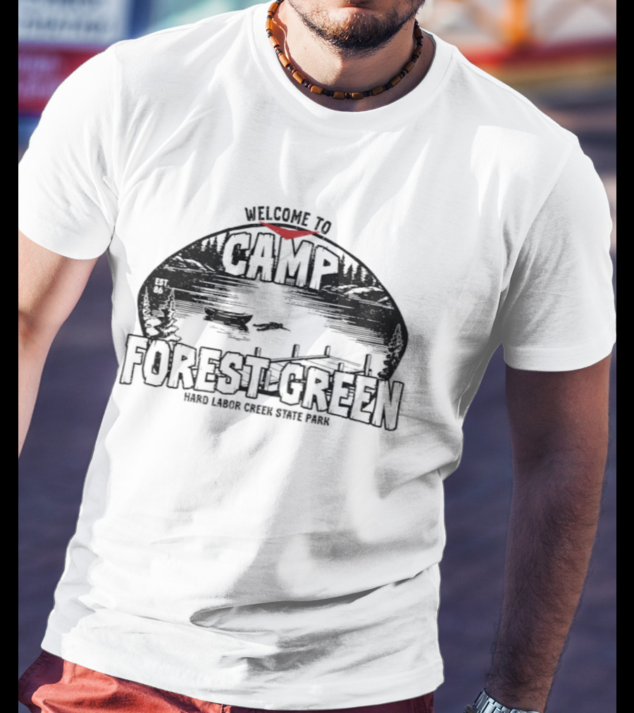 Welcome To Camp Forest Green Hard Labor Creek State Park T-Shirt