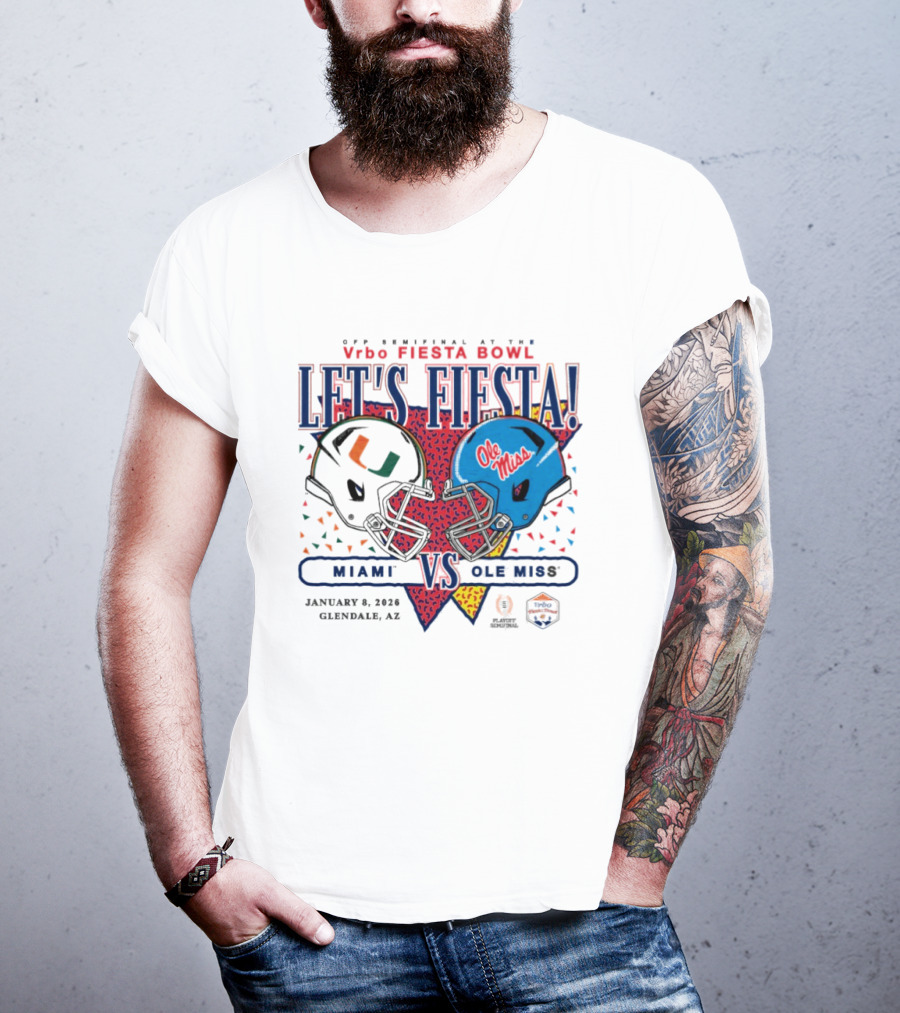 Vrbo Fiesta Bowl Let's Fiesta Miami Hurricanes Vs Ole Miss Rebels 2026 T-Shirt