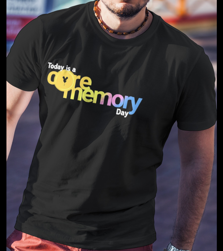 Today Is A Core Memory Day Yellow Blue Pink T-Shirt