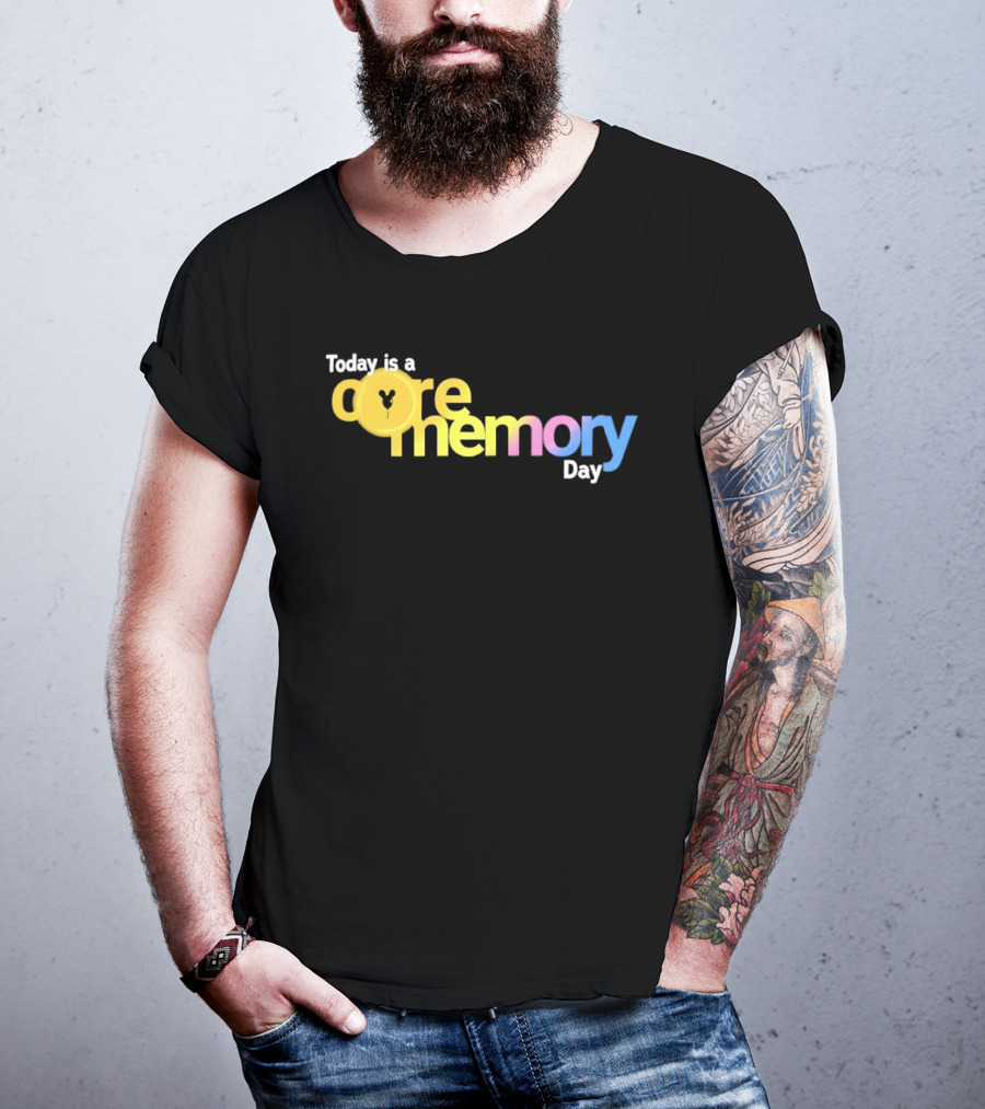 Today Is A Core Memory Day Yellow Blue Pink T-Shirt