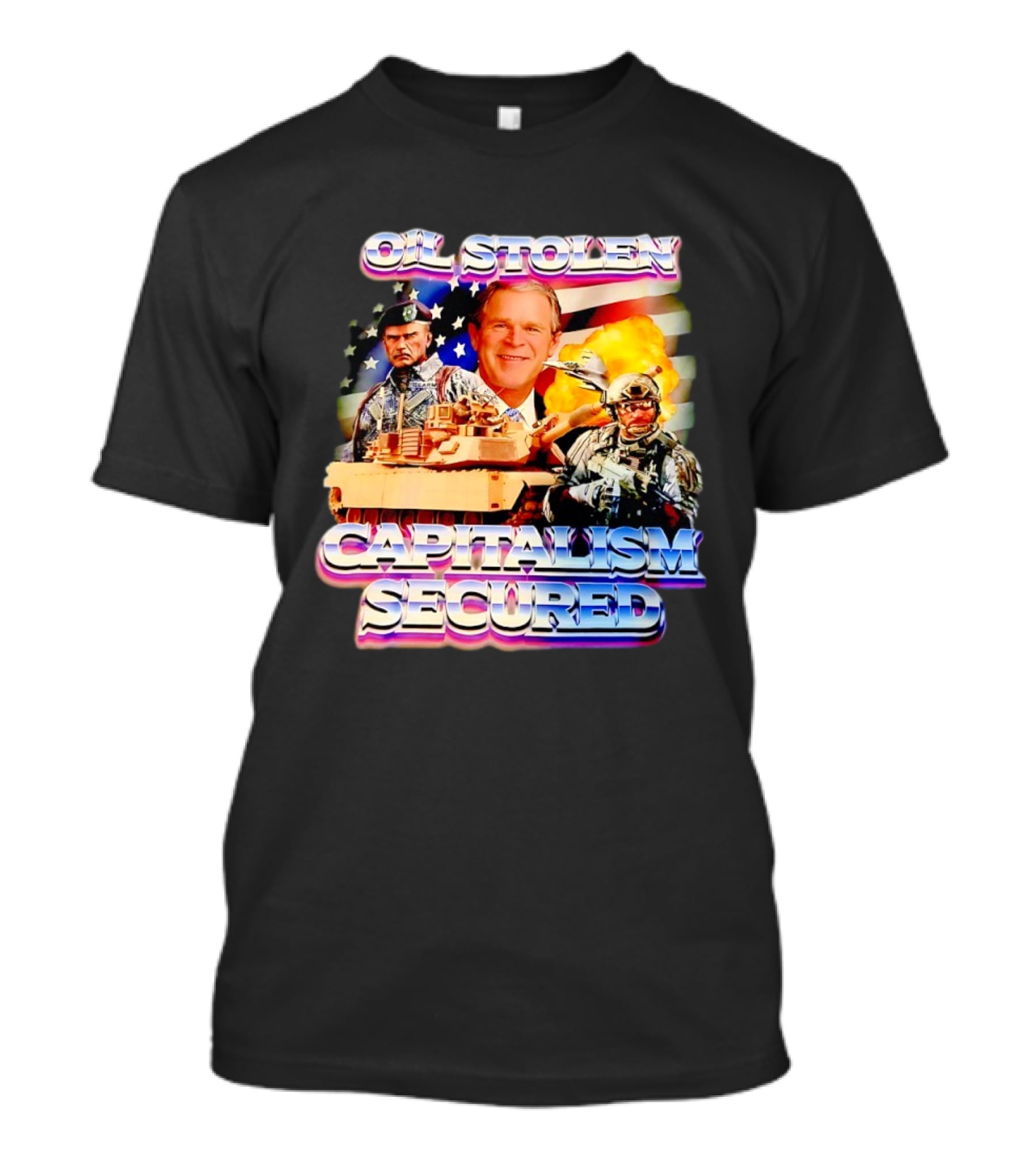 George W Bush Oil Stolen Capitalism Secured Tank Explosion USA Flag T-Shirt