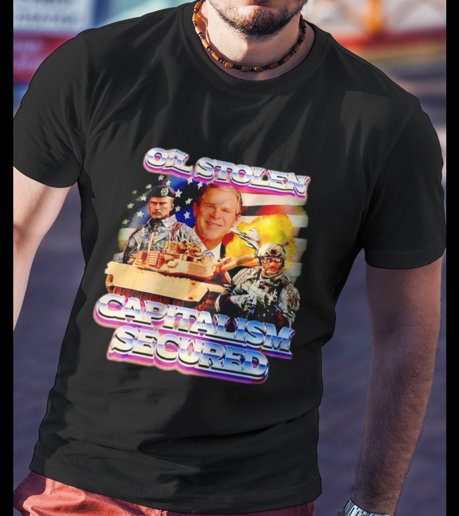 George W Bush Oil Stolen Capitalism Secured Tank Explosion USA Flag T-Shirt