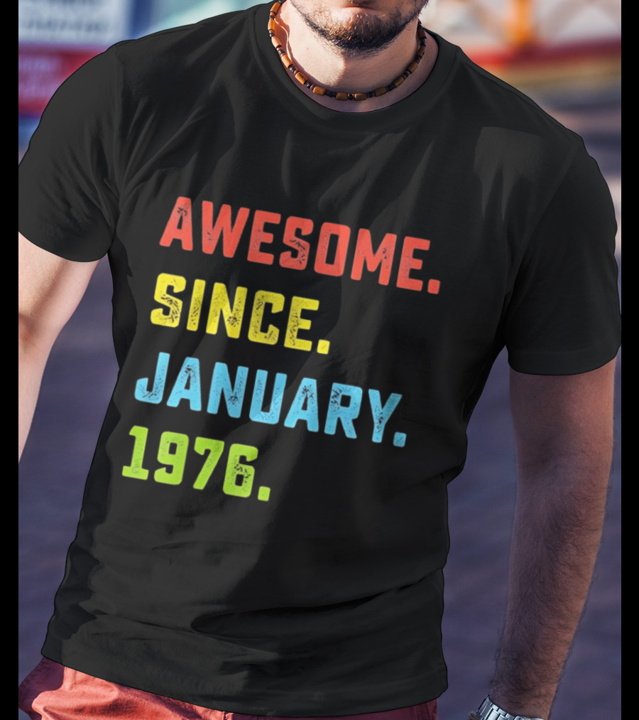Awesome Since January 1976 50th Birthday Celebration T-Shirt
