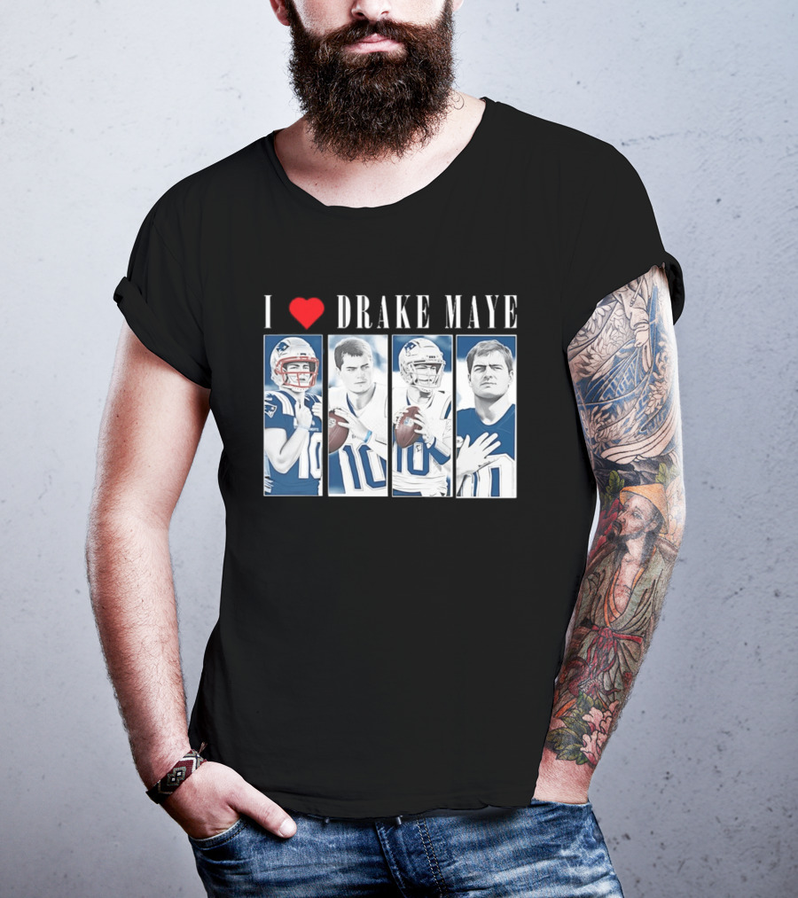 I Love Drake Maye Football Quarterback Fan Favorite T-Shirt