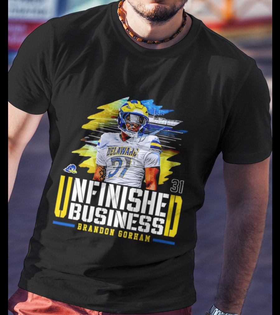 Brandon Gorham Delaware 31 Unfinished Business NCAA Football T-Shirt