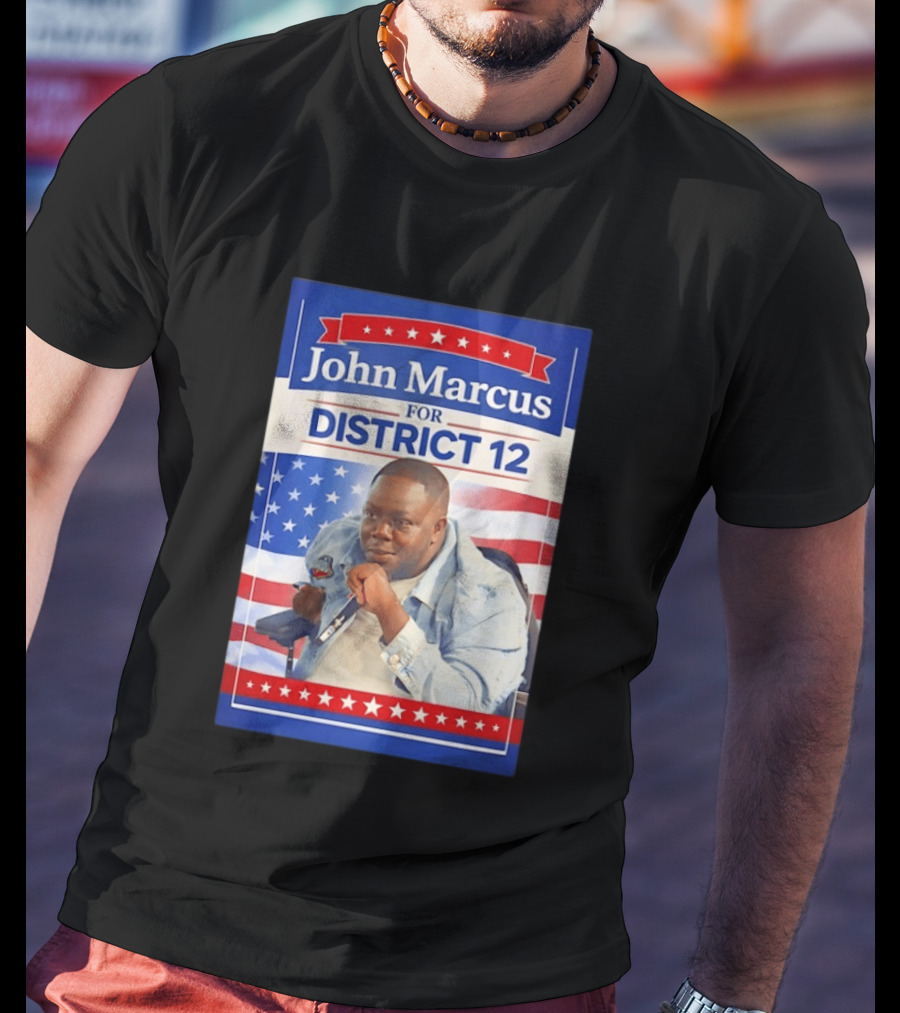 John Marcus For District 12 Election Campaign Patriotic T-Shirt