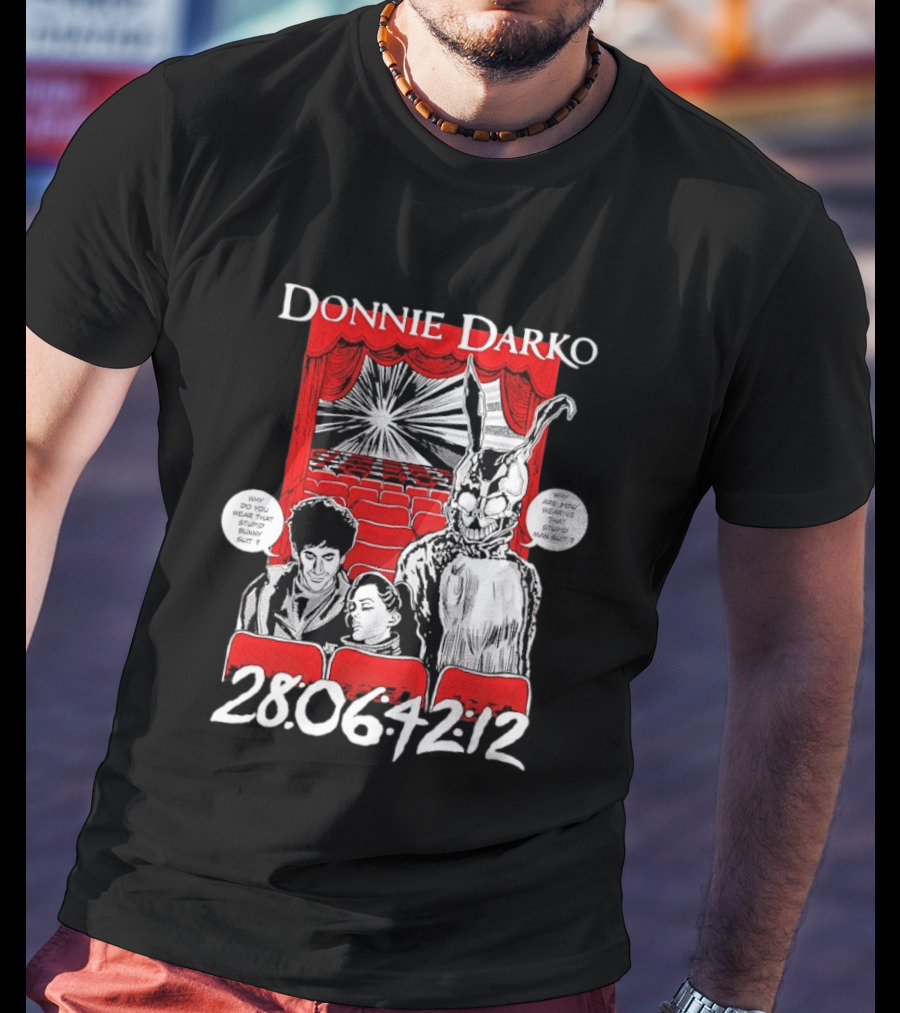 Donnie Darko Horror Comic Why Are You Wearing That Stupid Man Suit 28 06 42 12 T-Shirt