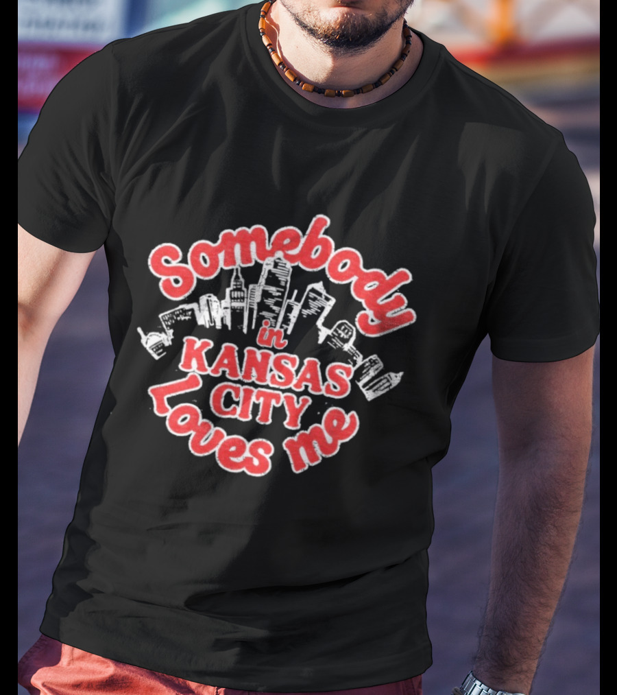 Somebody In Kansas City Loves Me Skyline T-Shirt