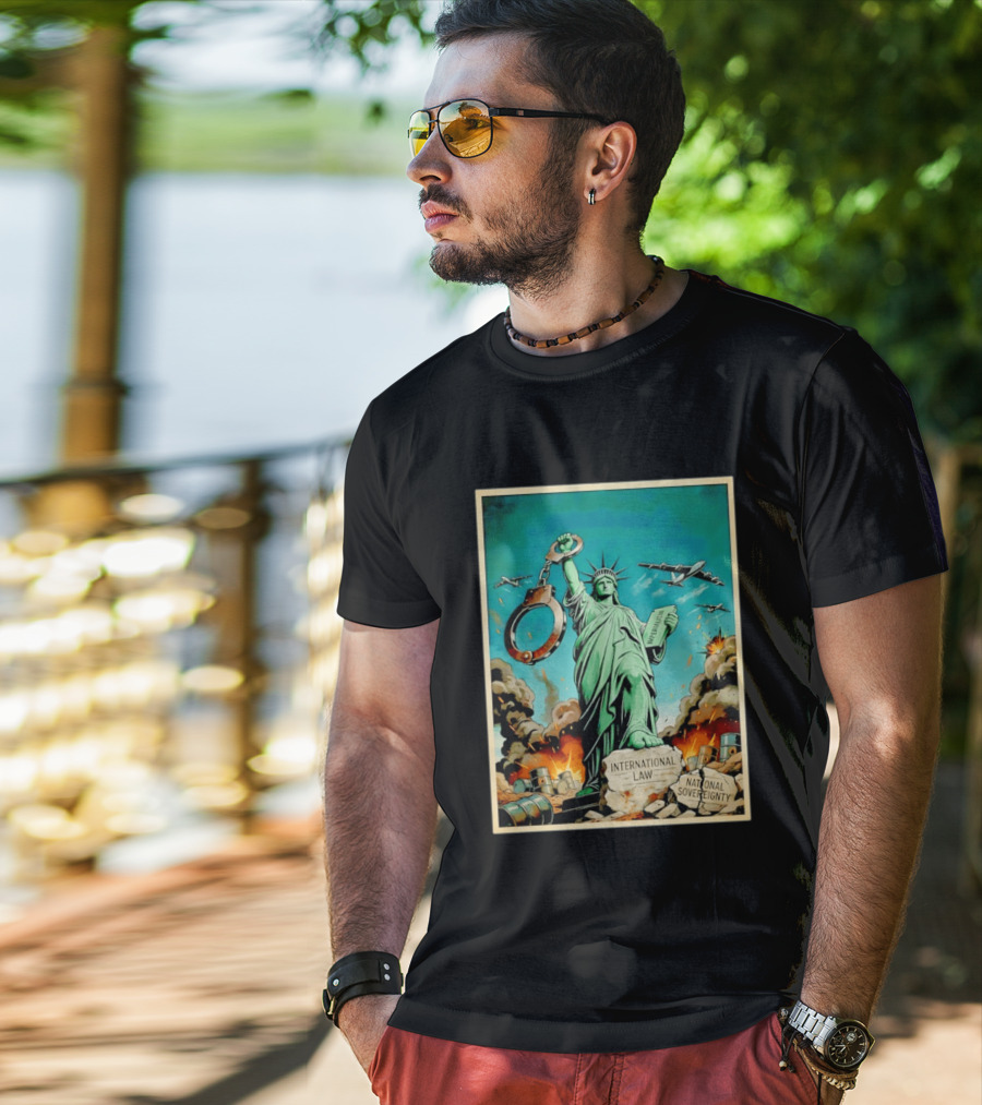 Statue Of Liberty Global Power Struggle International Law National Sovereignty T-Shirt