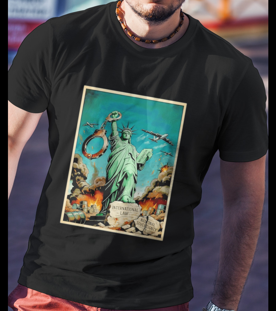 Statue Of Liberty Global Power Struggle International Law National Sovereignty T-Shirt