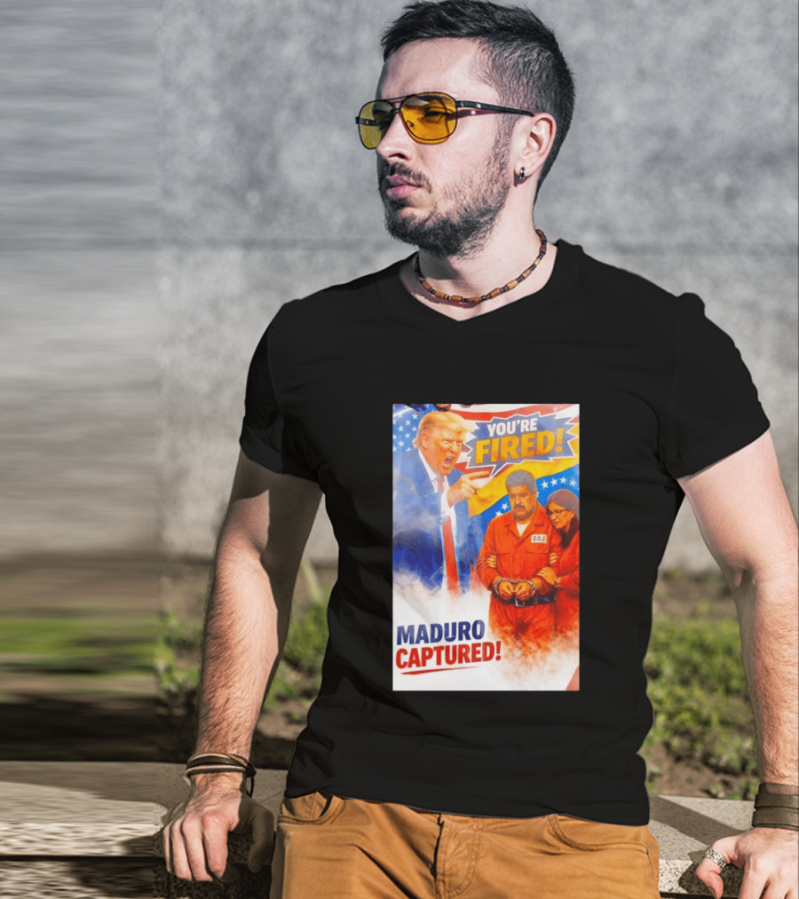 You're Fired Maduro Captured DOJ Trump Pointing T-Shirt
